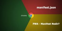 PWA – Manifest İle Siteniz İçin Uygulama Yapımı